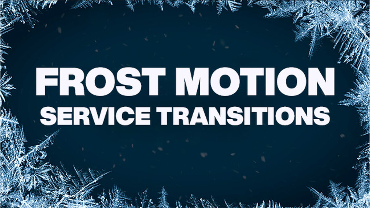 Frost Motion Service Transitions image number 0